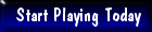 Start Playing Today